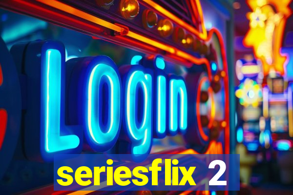 seriesflix 2